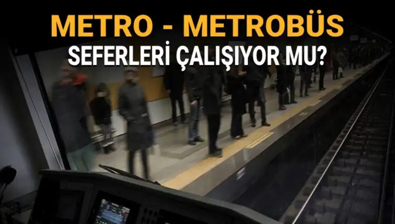 İstanbul'da Metro ve Metrobüs Seferleri Ne Durumda? Grev İhtimali