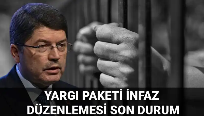 2025 Yılı Yargı Paketi İnfaz Düzenlemesi Hakkında Merak Edilenler