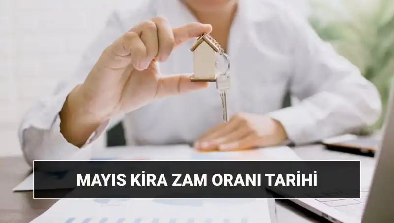 Kira Zam Oranı Ne Zaman Açıklanacak? Mayıs 2025'te Neler Olacak?